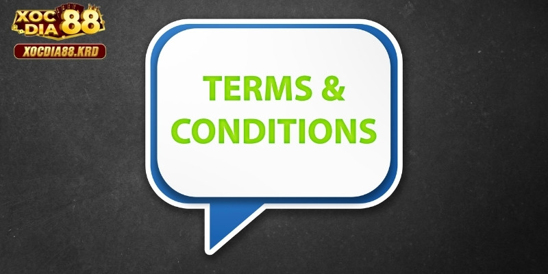 Lý do điều khoản & điều kiện Xocdia88